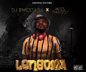 DJ Zwesta SA - Lengoma Ft Miss Twaggy